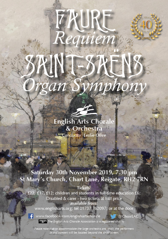 English Arts Chorale and Orchestra, Faure Requiem and Saint Seans Organ Symphony, Saturday 30th November, 19:30. St Mary's Church, Chart Lane, Tickets: £22, £17, £12; children and students in full-time education £5, disabled and carers - two tickets at half price